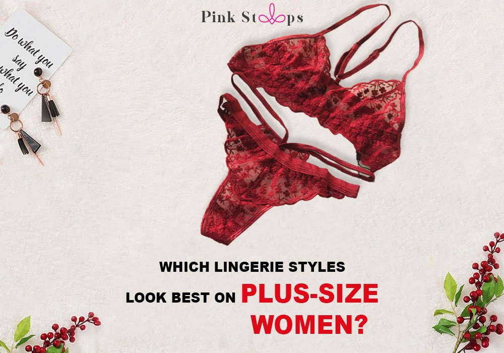 Which-Lingerie-Styles-Look-Best-On-Plus-Size-Women