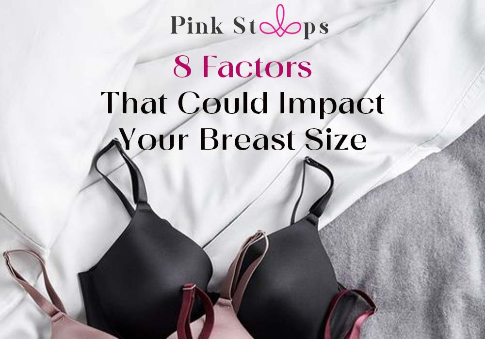 8 FACTS THAT COULD CHANGE YOUR BREAST SIZE
