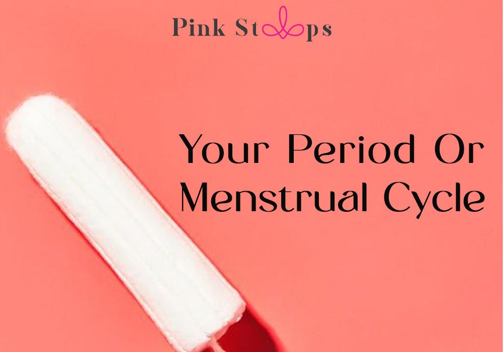 Your-Periods-Or-Menstrual-Cycle