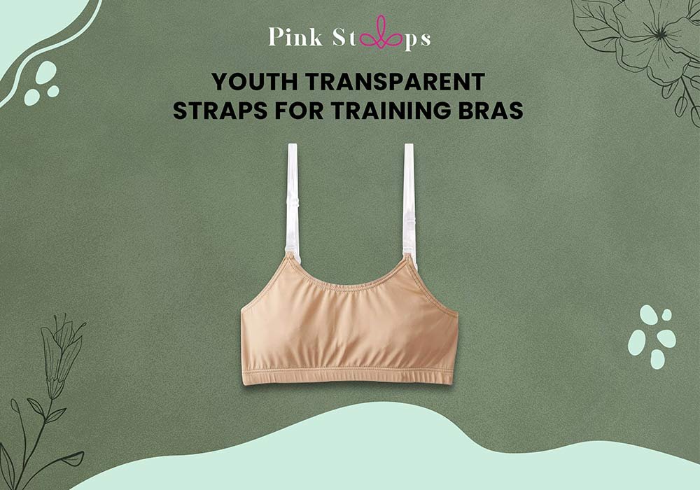 Puberty Transparent Training Bras by Pink Straps, Made in USA