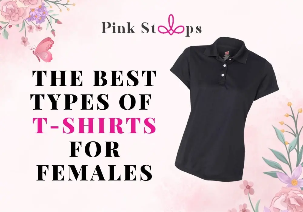 The Best Types Of T-shirts For Females-min