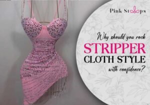 stripper cloth style