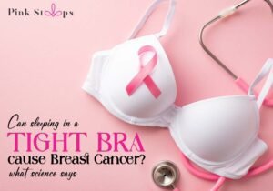 Tight bra cause breast cancer awareness
